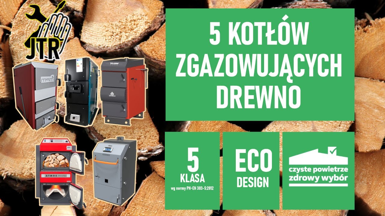 Kotły zgazowujące drewno dolnego spalania 5 klasy i piece na drewno