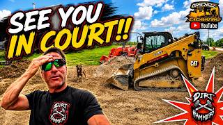 SEE YOU IN COURT IS WHAT SHE SAID TO ME!! Excavation Cat 275 CTL Kubota Tractor Polaris General!!