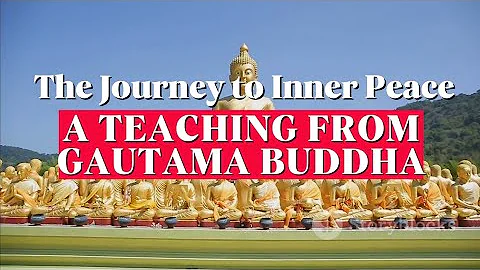The Journey to Inner Peace: A Teaching from Gautama Buddha #budhha  #motivation #peace
