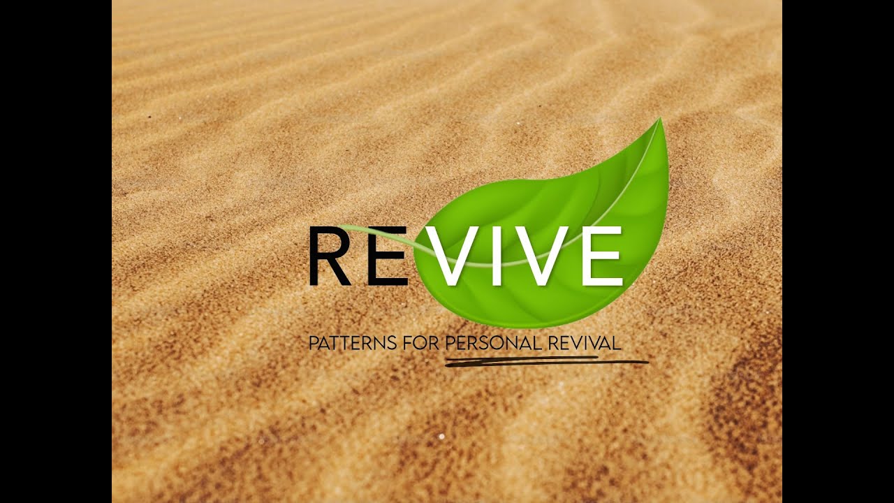 August 25, 2024 Revive: Patterns of Personal Revival - YouTube
