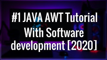 #1 Introduction JAVA AWT tutorial with GUI software development from basic to advance (2021)