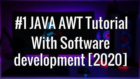 JAVA AWT tutorial with GUI software development from basic to advance ...