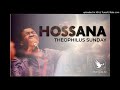 Min Theophilus Sunday -  Hossana