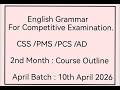 English Grammar For Competitive Examination CSS, PMS, PCS, AD Exam 2nd Month Class Course Outline