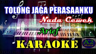 Tolong Jaga Perasaanku | Nada Cewek - Arief [Karaoke] | sx-KN7000