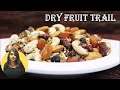 Dry Fruit Trail Mix || Kavita Gandhi