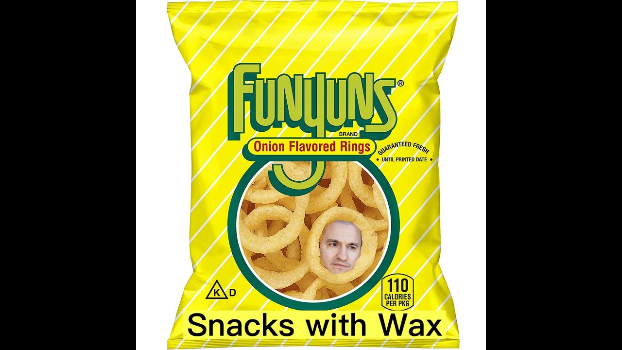 Snacks with Wax Funyuns YouTube