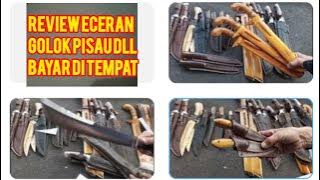 REVIEW JUALAN ECERAN GOLOK PISAU DLL BAYAR DI TEMPAT 081283927066