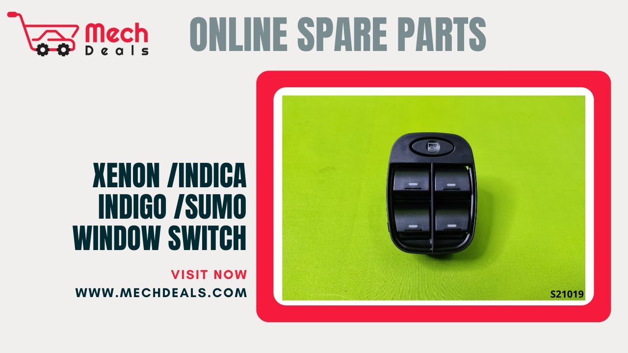 XENON /INDICA /INDIGO /SUMO WINDOW SWITCH S21019 MechDeals TATA
