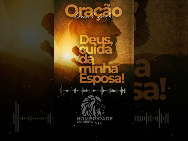 DEUS CUIDA DA MINHA ESPOSA!