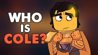 The Thing About Cole | Ninjago Discussion/Rant