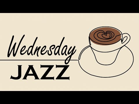 Wednesday JAZZ - Relaxing Bossa Nova Jazz Music for Gentle Morning