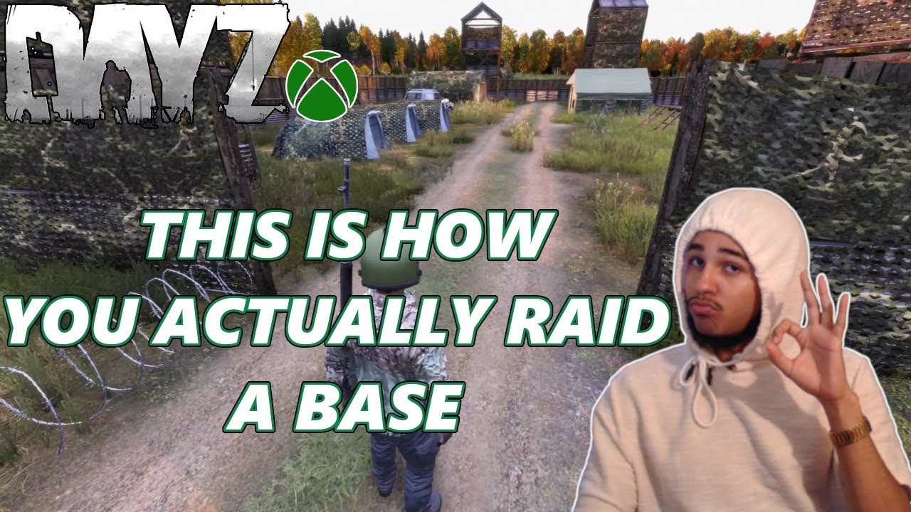 DayZ Xbox One WE RAIDED A BASE How To Raid A Base In DayZ DayZ 