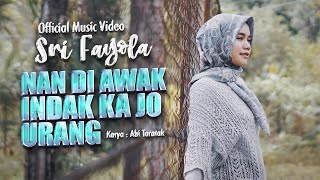 Sri Fayola - Nan Di Awak Indak Ka Jo Urang (Official Music Video)