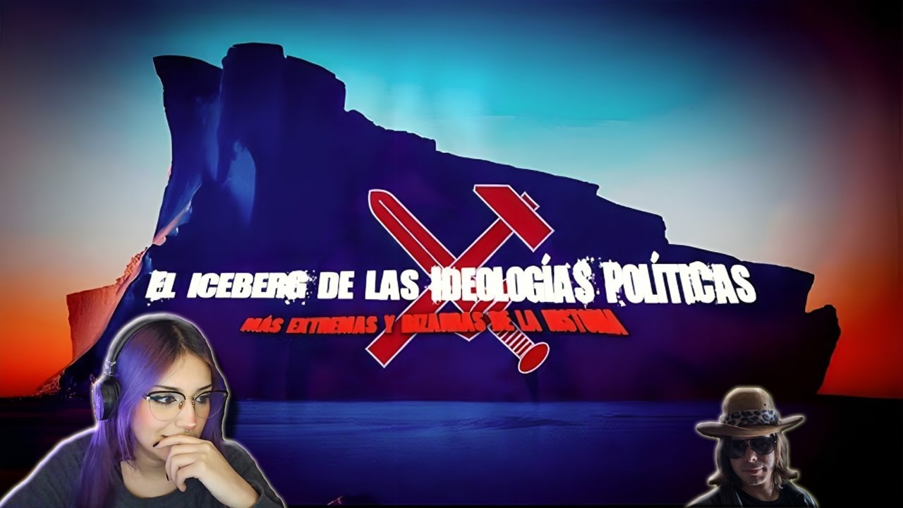 El Iceberg De Las Ideologías Políticas Más Extremas Y Bizarras De La Historia | reacción a DROSS