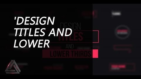Design Titles and Lower Thirds | After Effects Template | Titles