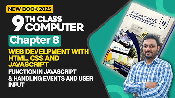 9th Class Computer Chapter 8 | Function in Javascript, Handling Events and User Input |New Book 2025