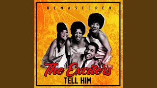 Tell Him - The Exciters