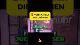 🚨NUHR GRILLT DIE GRÜNEN