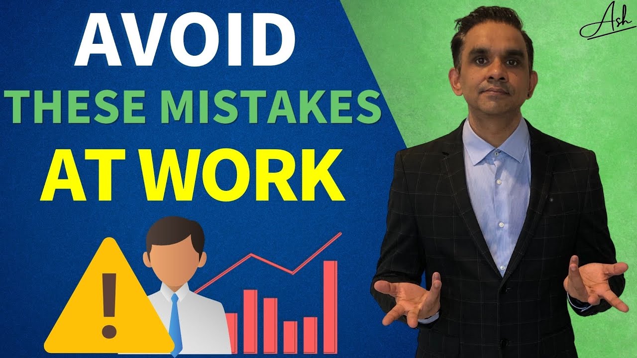 7 Mistakes to avoid at your job | Ashok Ramachandran | How to prevent ...