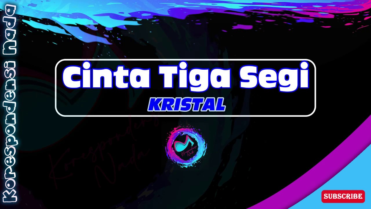 Cinta Tiga Segi - KRISTAL (Lirik) - YouTube