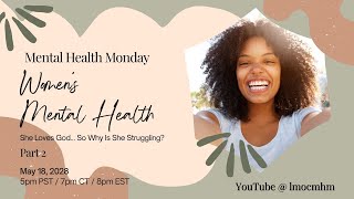 She Loves God… So Why Is She Struggling? Womens Mental Health - Part 2 @powerofthelamb