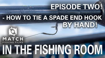 HOW TO TIE A SPADE END FISHING HOOK BY HAND | In The Fishing Room!
