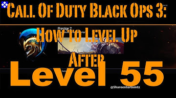 Call Of Duty Black Ops 3: How to Level Up After Level 55
