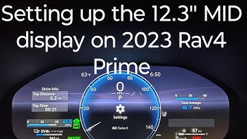 How to set up and customize the 12.3" Multi Information Display (MID) on 2023 Rav4 Prime