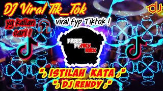 DJ ISTILAH KATA BY DJ RENDY VIRAL FYP TIKTOK 🎧 DJ ENTE KADANG KADANG Dj Viral Tiktok 2022!!🔊