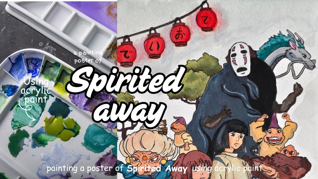 Painting a Spirited Away Poster Using Acrylic Paint | Full Process ...