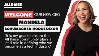 Welcome our new All Raise CEO Mandela SH Dixon
