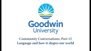 Community Conversations Part 15 -  Language and How it Shapes Our World
