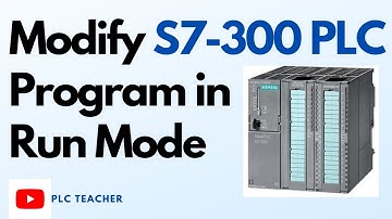 Modify Siemens SIMATIC S7 300 PLC Program in Run mode