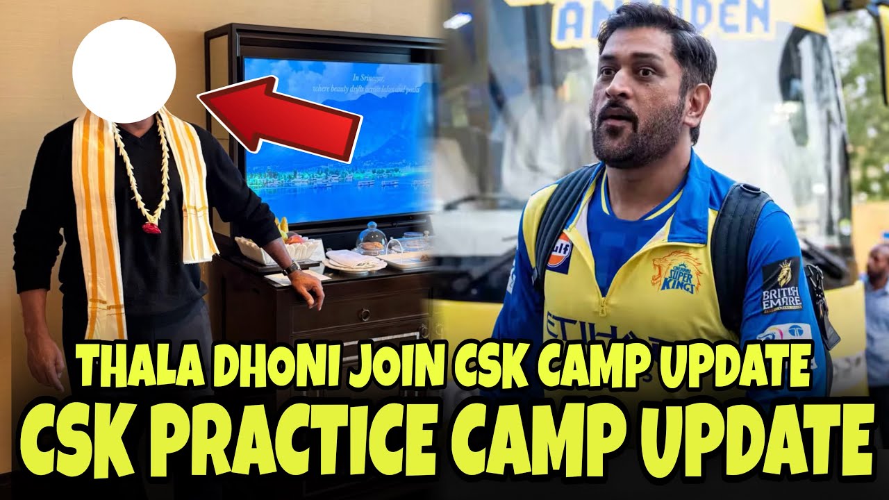 CSK Practice Camp Update 🔥 | Thala Dhoni Join CSK Camp Update !! | CSK IPL 2026 NEWS 