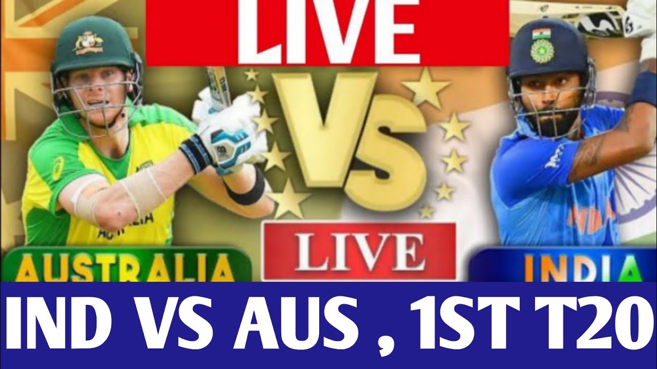 🔴Live IND VS AUS, 1ST T20, DELHI Live Scores and Commentary India Vs Australia Live Match