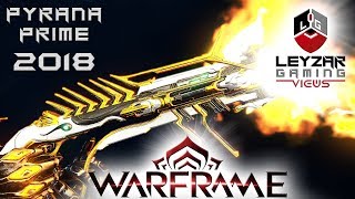 Pyrana Prime Build 2018 (Guide) - The Ravenous Beast (Warframe Gameplay)