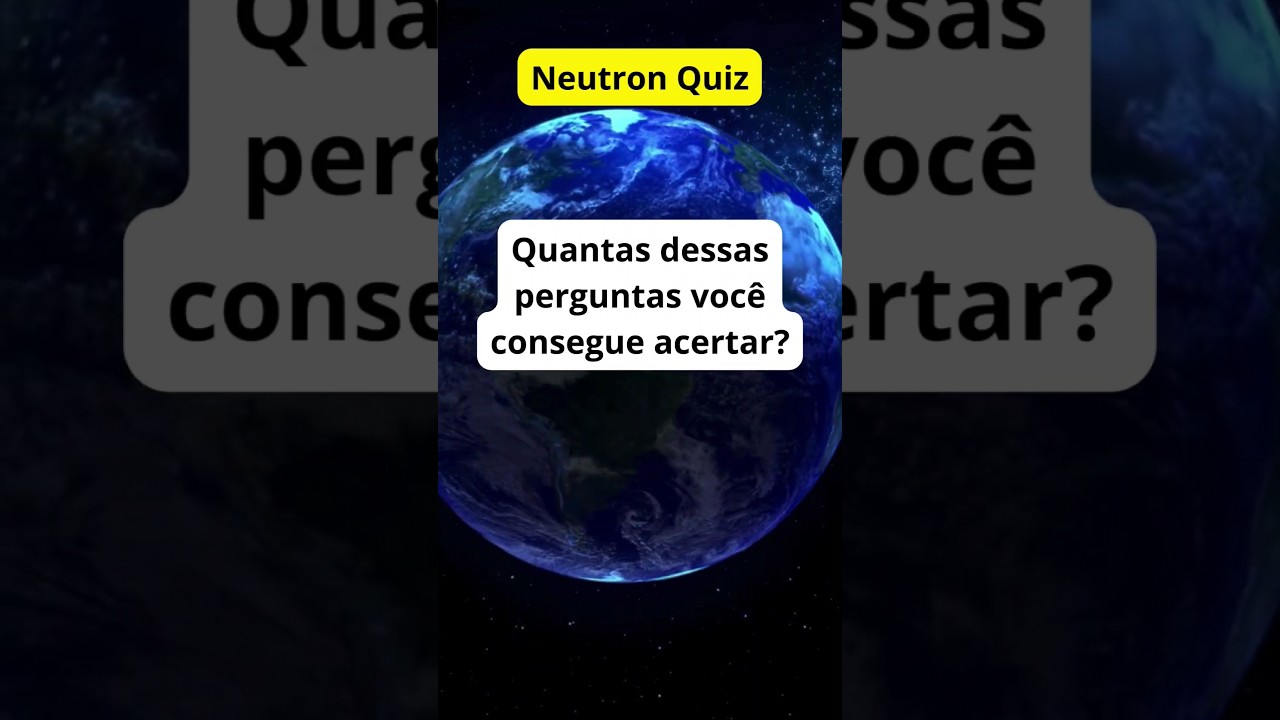 QUIZ DE CONHECIMENTOS GERAIS 🧠📝 O - CEU Cidade Dutra