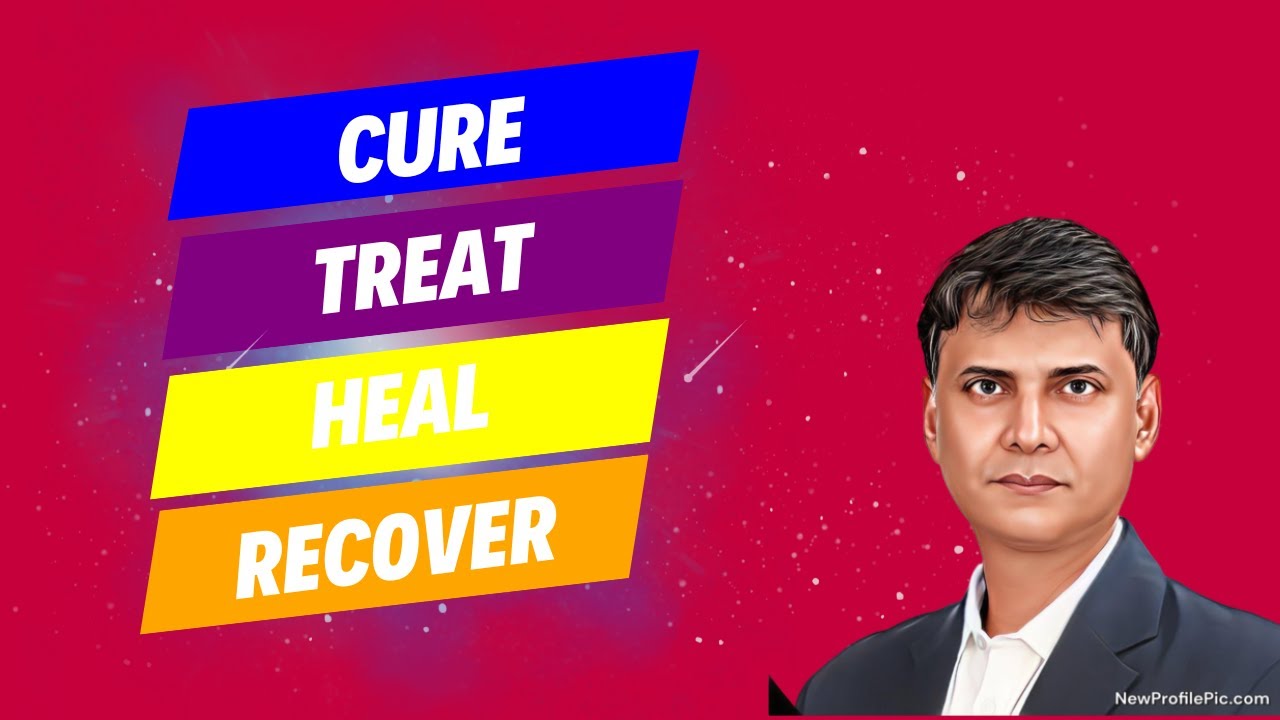 Cure, Treat, Heal, Recover What is the difference? YouTube