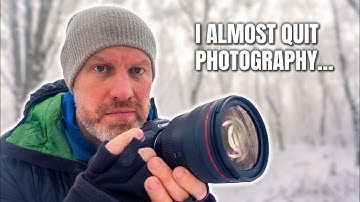 I almost quit photography...