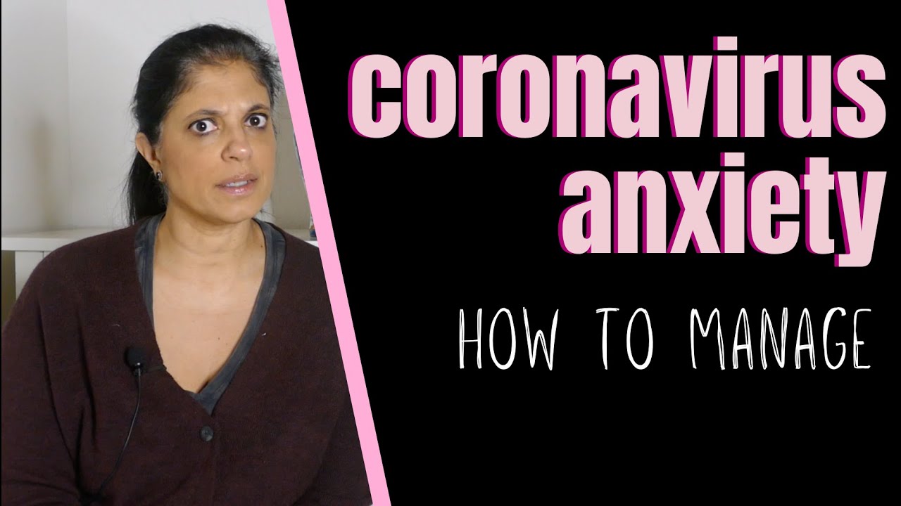 Managing anxiety and uncertainty during the coronavirus pandemic - YouTube