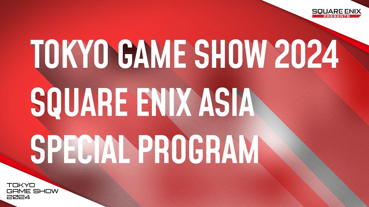 TOKYO GAME SHOW 2024 SQUARE ENIX ASIA SPECIAL PROGRAM（English 