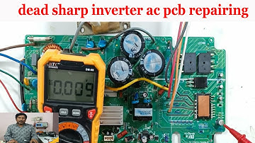 Sharp inverter AC Dead outdoor PCB repair