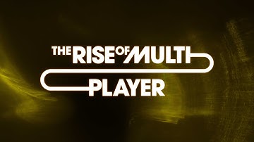 The Rise of Multiplayer Trailer