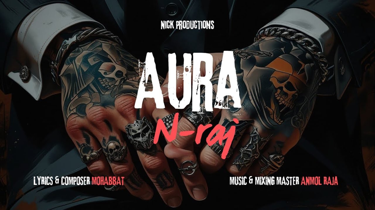 Aura | N-Raj Feat. Anmol Raja | Latest Punjabi Song 2025 | Nick ...