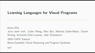 Learning Languages for Visual Programs | Kevin Ellis