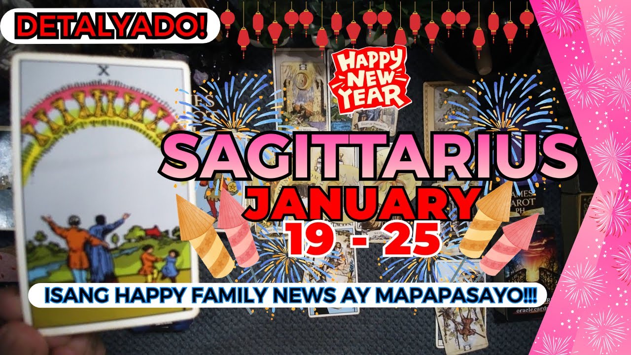 SAGITTARIUS Magiging SUPER HAPPY Ka Sa Nakita Ko! BUILDING YOUR WEALTH & EMPIRE! JAN. 19 - 25