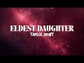 Taylor Swift Eldest Daughter Lyric No Ads Golden Lyric mp3