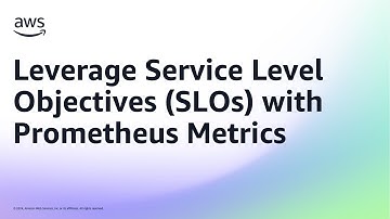 Leverage Service Level Objectives (SLOs) with Prometheus Metrics | Amazon Web Services