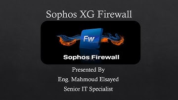 41-Sophos XG Firewall (IPSec Site To Site VPN|Failover Group)By Eng-Mahmoud Elsayed